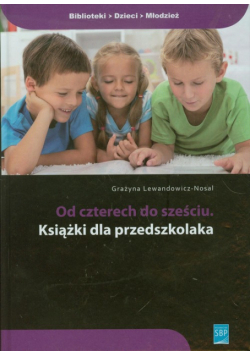 Od czterech do sześciu Książki dla przedszkolaka