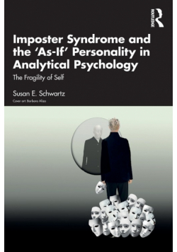 Imposter Syndrome and The 'As-If' Personality in Analytical Psychology