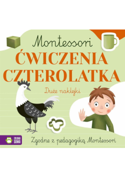 Montessori. Ćwiczenia czterolatka