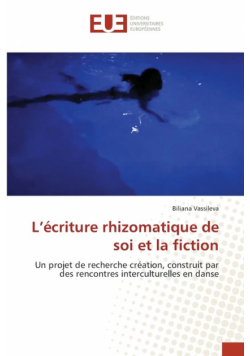 L'écriture rhizomatique de soi et la fiction