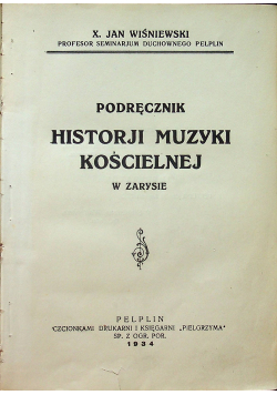Podręcznik historji muzyki kościelnej w zarysie 1934r