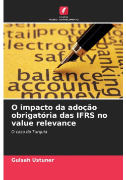 O impacto da adoção obrigatória das IFRS no value relevance