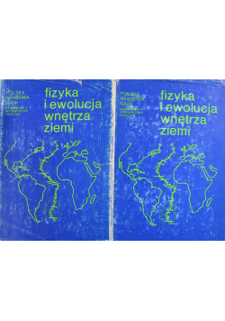 Fizyka i ewolucja wnętrza ziemi 2 części