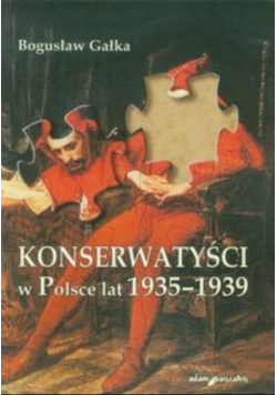Konserwatyści w Polsce lat 1935 - 1939