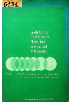Goals for the Correlation of Elementary Science and Mathematics