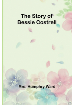 The Story of Bessie Costrell