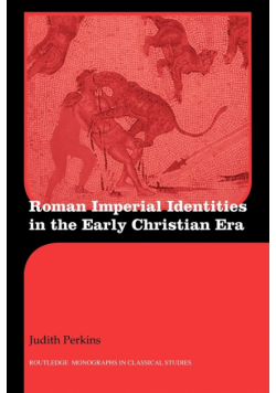Roman Imperial Identities in the Early Christian Era