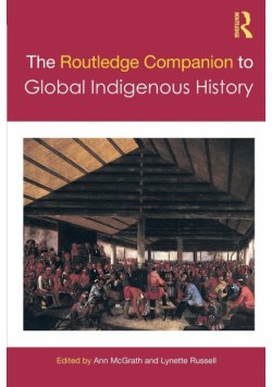 The Routledge Companion to Global Indigenous History