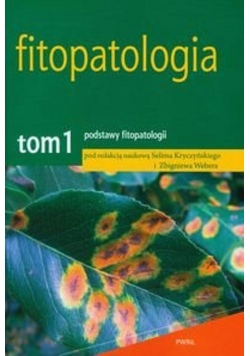 Fitopatologia tom 1 Podstawy fitopatologii