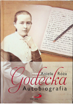Aniela Róża Godecka Autobiografia nowa z defektem