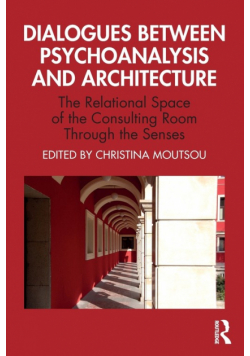 Dialogues between Psychoanalysis and Architecture