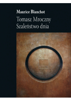 Tomasz Mroczny Szaleństwo dnia