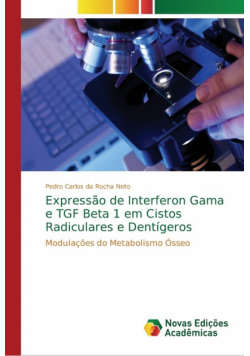 Expressão de Interferon Gama e TGF Beta 1 em Cistos Radiculares e Dentígeros