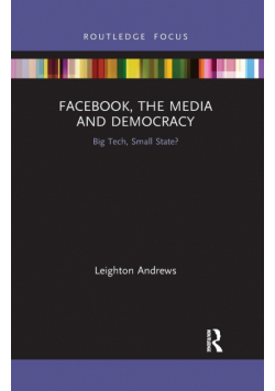 Facebook, the Media and Democracy