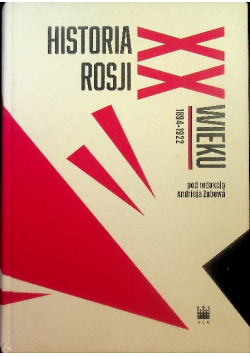 Historia Rosji XX wieku 1894-1922 Andriej Zubow