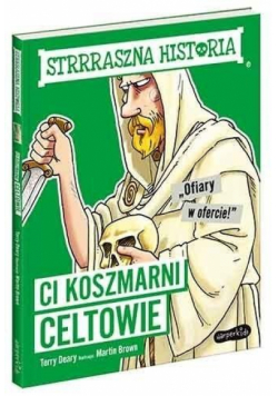 Ci koszmarni Celtowie. Strrraszna historia