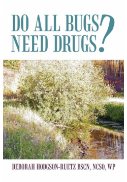 Do All Bugs Need Drugs?