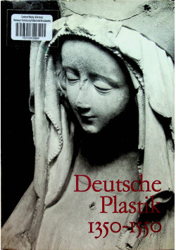 Deutsche Plastik 1350 1550