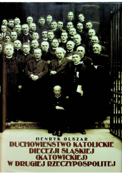 Duchowieństwo katolickie diecezji śląskiej katowickiej w Drugiej Rzeczypospolitej