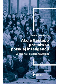 Akcja Gestapo przeciwko polskiej inteligencji w rejencji ciechanowskiej