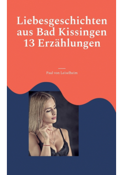 Liebesgeschichten aus Bad Kissingen
