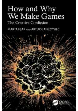 How and Why We Make Games
