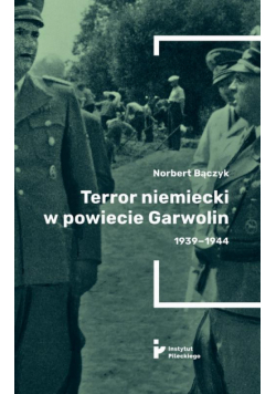 Terror niemiecki w powiecie Garwolin 1939-1944
