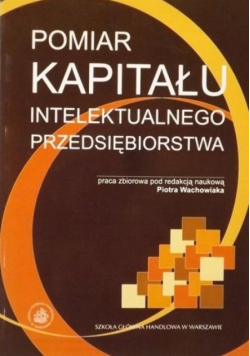 Pomiar kapitału intelektualnego przedsiębiorstwa