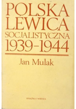 Polska Lewica socjalistyczna 1939 1944