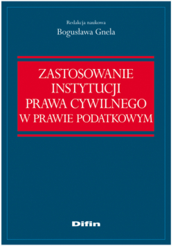 Zastosowanie instytucji prawa cywilnego w prawie podatkowym