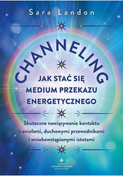 Channeling - jak stać się medium przekazu energety