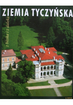 Ziemia Tyczyńska Z bliska i z daleka