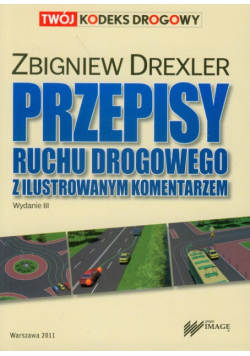 Przepisy ruchu drogowego z ilustrowanym komentarzem