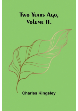 Two Years Ago, Volume II.