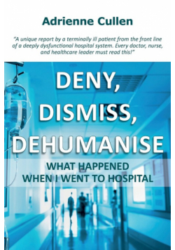 Deny, dismiss, dehumanise