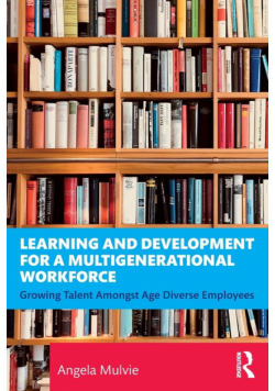 Learning and Development for a Multigenerational Workforce