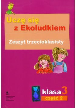 Uczę się z Ekoludkiem 3 zeszyt część 2