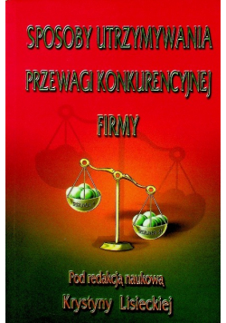 Sposoby utrzymania przewagi konkurencyjnej firmy