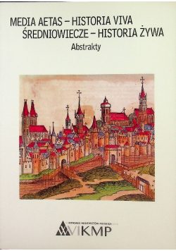 Media aetas - historia viva  Średniowiecze - Historia żywa