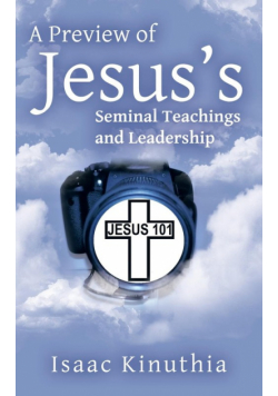 A Preview of Jesus's Seminal Teachings and Leadership
