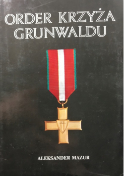 Order Krzyża Grunwaldu 1943 - 1985
