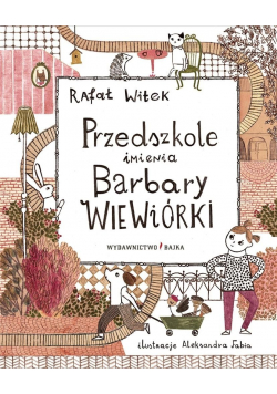 Przedszkole imienia Barbary Wiewiórki
