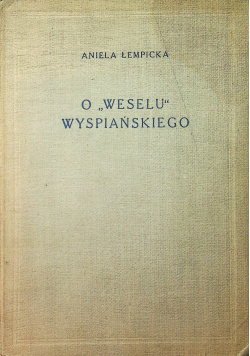 O Weselu Wyspiańskiego