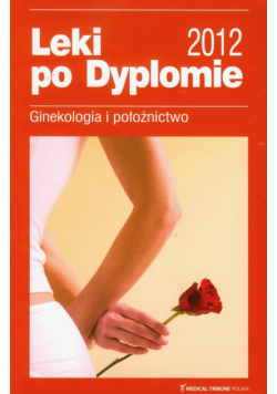 Leki po dyplomie 2012 Ginekologia i położnictwo