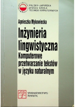 Inżynieria lingwistyczna Komputerowe przetwarzanie tekstów w języku naturalnym
