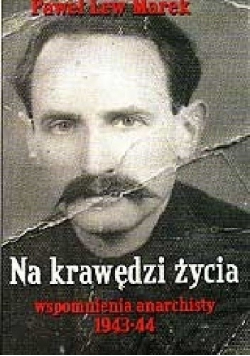 Na krawędzi życia wspomnienia anarchisty 1943 44