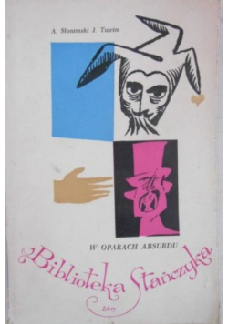 Biblioteka Stańczyka W oparach absurdu