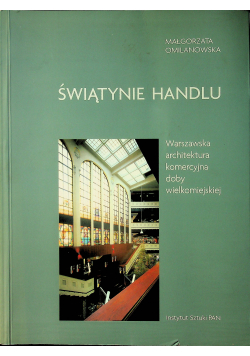 Świątynie handlu warszawska architektura komercyjna doby wielkomiejskiej