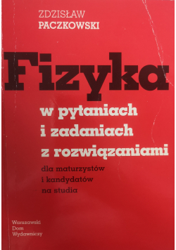 Fizyka w pytaniach i zadaniach z rozwiązaniami