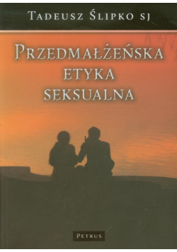 Przedmałżeńska etyka seksualna